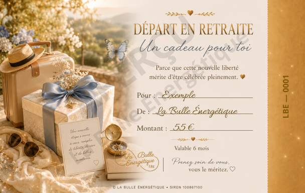 Carte cadeau - Départ à la retraite Carte cadeau Départ à la retraite La Bulle Énergétique